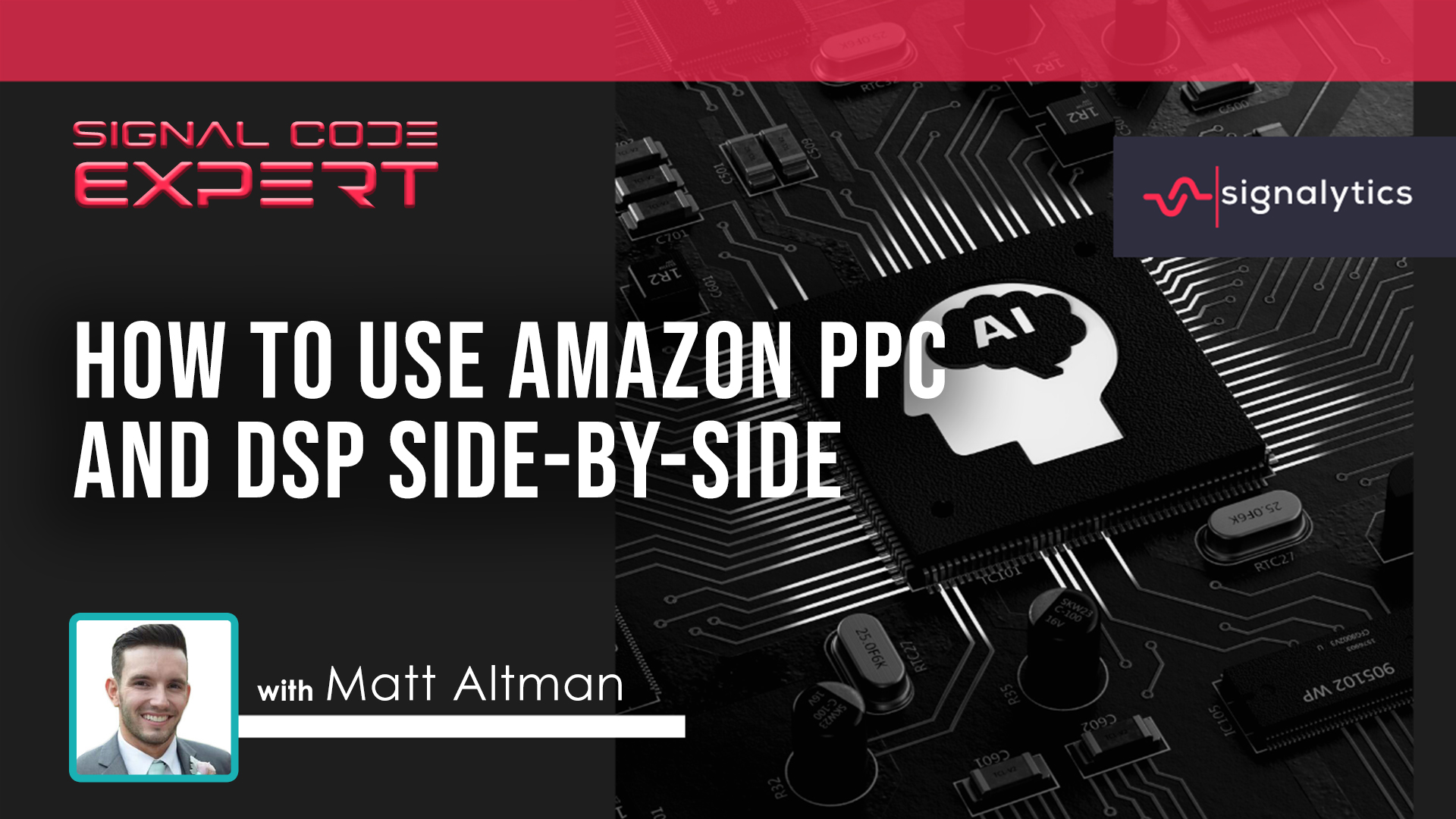 SIGCE009 – How to use Amazon PPC and DSP Side-by-Side with Matt Altman