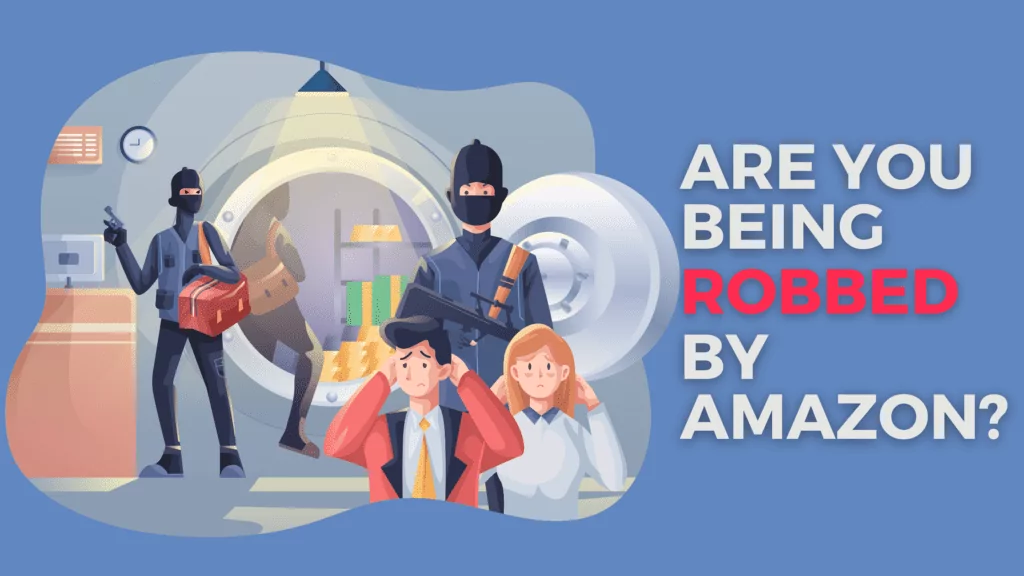 Are You Being Robbed By Amazon?