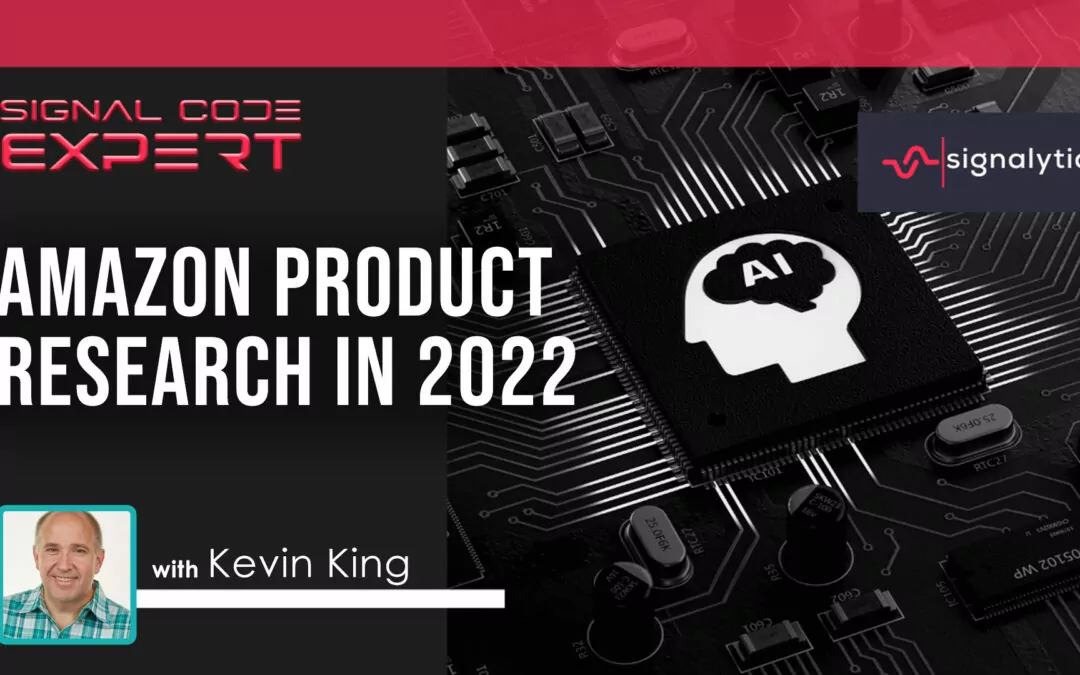 SIGCE001 – Amazon Product Research in 2022 with Kevin King