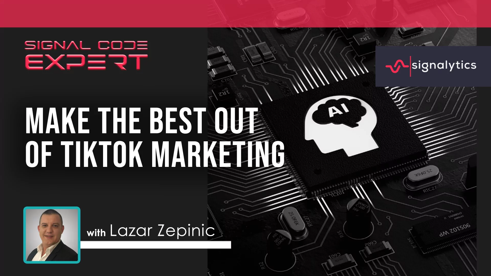 SIGCE004 – Make the Best out of TIKTOK MARKETING with Lazar Zepinic